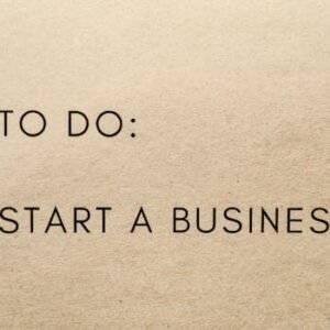 A close-up shot of a to-do list with 'Start a Business' written on it.